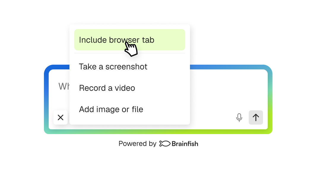 Brainfish chat input with an "Include browser tab" option highlighted in the attachment menu.